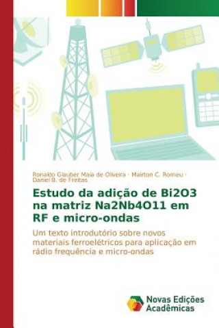 Kniha Estudo da adicao de Bi2O3 na matriz Na2Nb4O11 em RF e micro-ondas MAIA DE OLIVEIRA RON