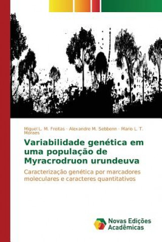 Könyv Variabilidade genetica em uma populacao de Myracrodruon urundeuva FREITAS MIGUEL L. M.