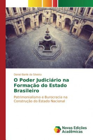Könyv O Poder Judiciario na Formacao do Estado Brasileiro Barile Da Silveira Daniel