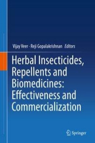 Könyv Herbal Insecticides, Repellents and Biomedicines: Effectiveness and Commercialization Vijay Veer