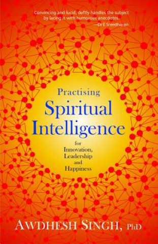 Kniha Practising Spiritual Intelligence Awdhesh Singh