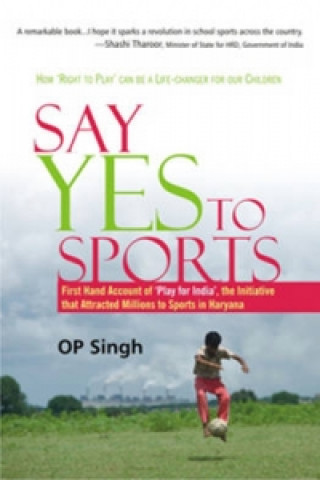 Könyv Say Yes to Sports O.P. Singh