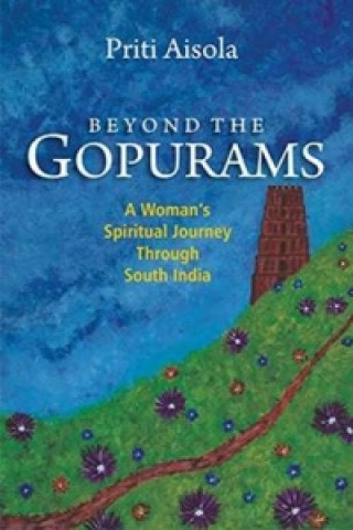 Kniha Beyond the Gopurams Priti Aisola