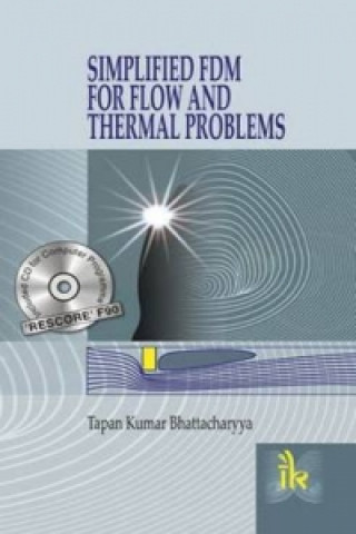 Książka Simplified FDM for Flow and Thermal Problems T.K. Bhattacharyya