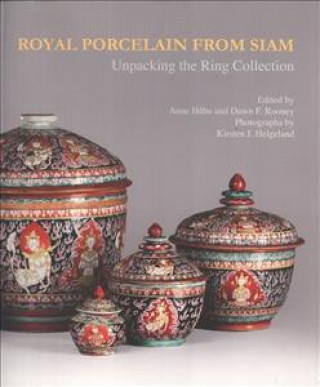 Knjiga Royal Porcelain from Siam Anne Habu