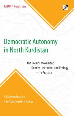 Carte Democratic Autonomy in North Kurdistan TATORT KURDISTAN