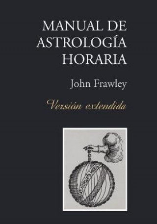 Kniha Manual de Astrologia Horaria - Version Extendida John Frawley