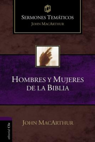 Kniha Hombres y mujeres de la Biblia John F. MacArthur