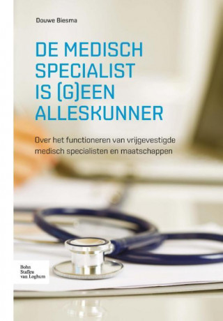 Könyv De medisch specialist is (g)een alleskunner Douwe Biesma