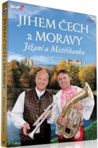 Video Jihem Čech a Moravy - Jižani + Mistříňanka - DVD neuvedený autor