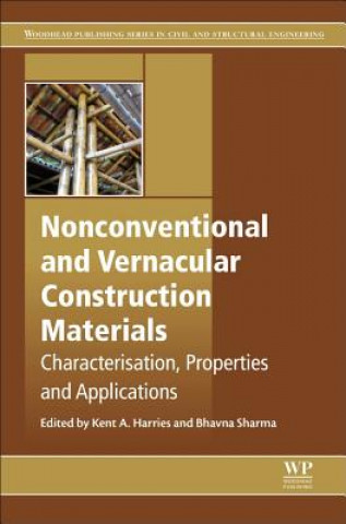 Livre Nonconventional and Vernacular Construction Materials Kent Harries