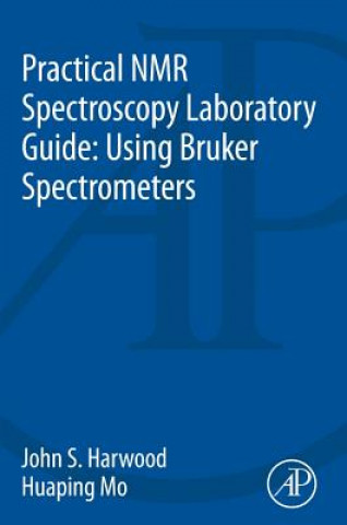 Könyv Practical NMR Spectroscopy Laboratory Guide: Using Bruker Spectrometers John Harwood
