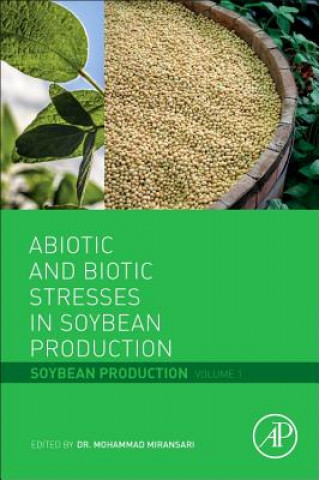 Kniha Abiotic and Biotic Stresses in Soybean Production Mohammad Miransari