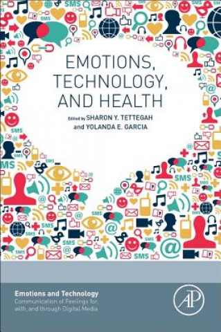 Книга Emotions, Technology, and Health Sharon Tettegah