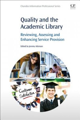 Kniha Quality and the Academic Library Jeremy Atkinson