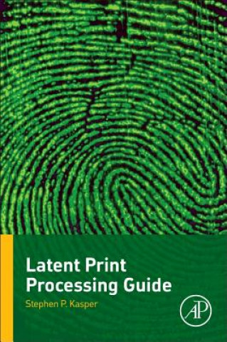 Buch Latent Print Processing Guide Stephen Kasper