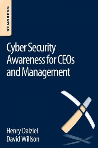 Kniha Cyber Security Awareness for CEOs and Management Henry Dalziel