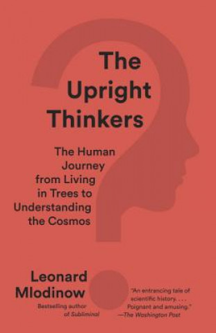 Könyv Upright Thinkers Leonard Mlodinow