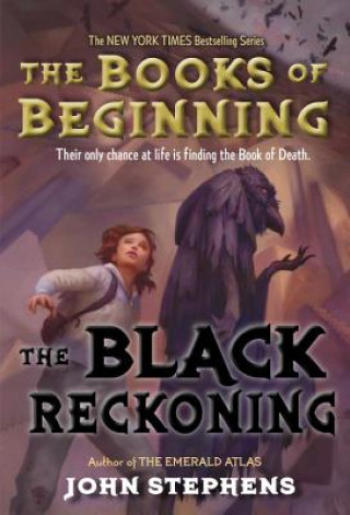 Kniha The Books of Beginning - The Black Reckoning. Die Chroniken vom Anbeginn, Onyx, englische Ausgabe John Stephens