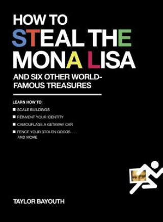 Kniha How To Steal The Mona Lisa Taylor Bayouth