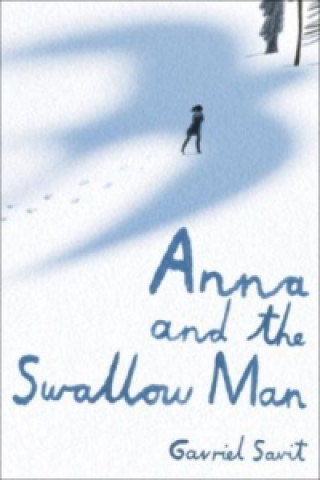Kniha Anna and the Swallow Man Gavriel Savit