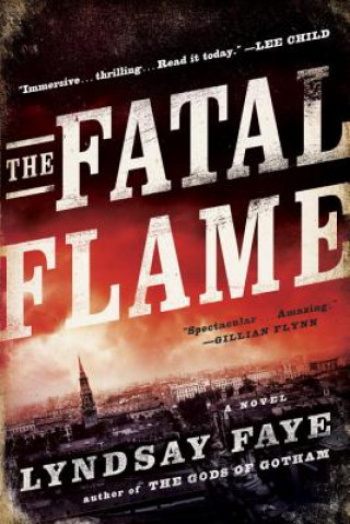 Livre The Fatal Flame Lyndsay Faye