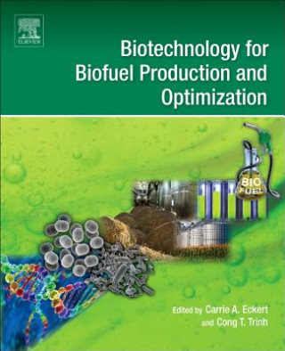 Könyv Biotechnology for Biofuel Production and Optimization Carrie Eckert