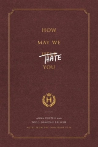 Книга How May We Hate You? Anna Drezen