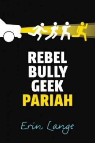 Książka Rebel, Bully, Geek, Pariah Erin Lange