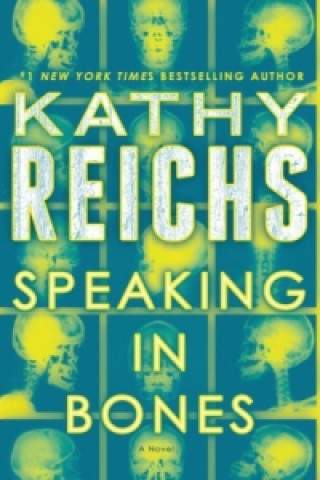 Carte Speaking in Bones Kathy Reichs