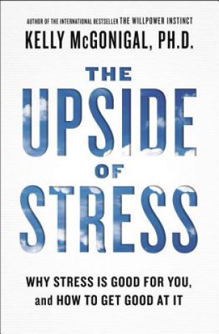 Książka Upside of Stress Kelly McGonigal