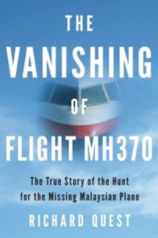 Livre Vanishing of Flight MH370 Richard Quest