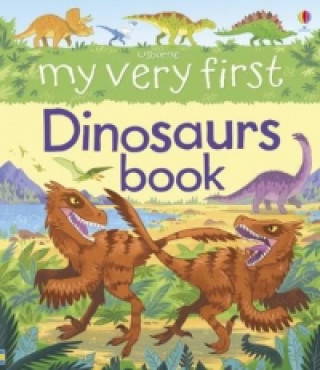 Könyv My Very First Dinosaurs Book Alex Frith
