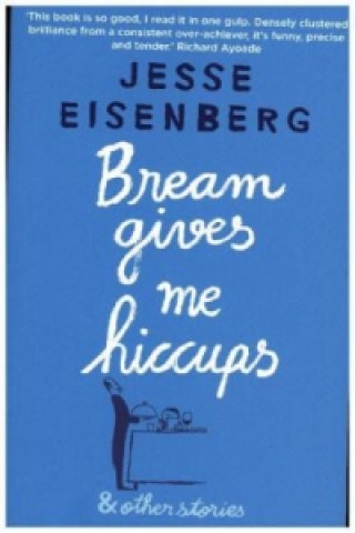 Könyv Bream Gives Me Hiccups Jesse Eisenberg