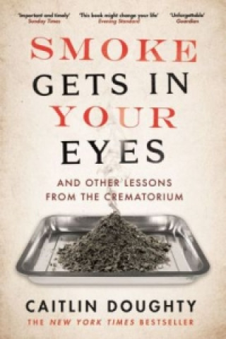 Kniha Smoke Gets in Your Eyes Caitlin Doughty