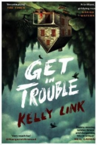 Kniha Get in Trouble Kelly Link