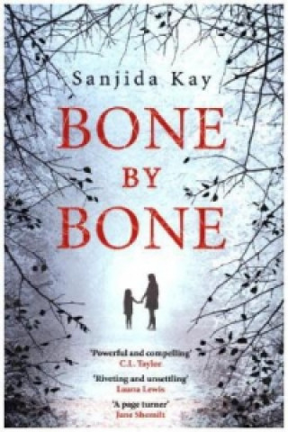 Knjiga Bone by Bone Sanjida Kay