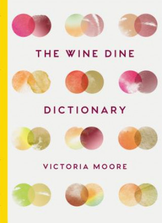 Książka Wine Dine Dictionary Victoria Moore