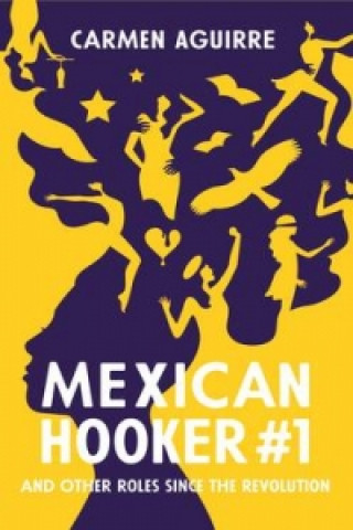 Könyv Mexican Hooker #1 Carmen Aguirre