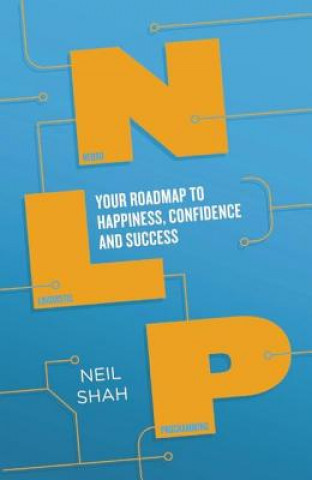 Könyv Neurolinguistic Programming (NLP) Neil Shah
