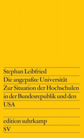 Kniha Die angepaßte Universität Stephan Leibfried