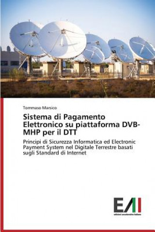 Kniha Sistema di Pagamento Elettronico su piattaforma DVB-MHP per il DTT Marsico Tommaso