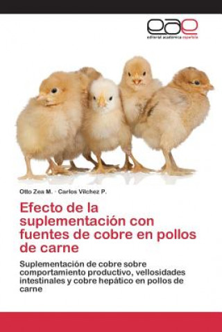 Kniha Efecto de la suplementacion con fuentes de cobre en pollos de carne Zea M Otto