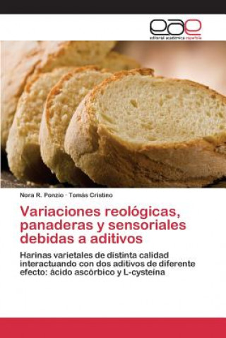 Kniha Variaciones reologicas, panaderas y sensoriales debidas a aditivos Ponzio Nora R
