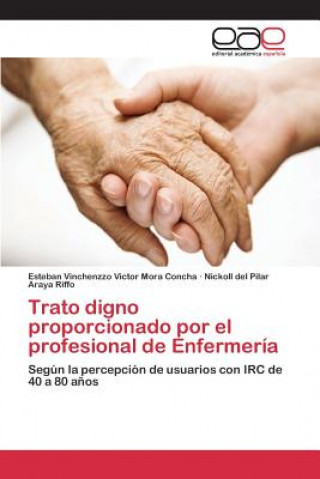 Carte Trato digno proporcionado por el profesional de Enfermeria Mora Concha Esteban Vinchenzzo Victor