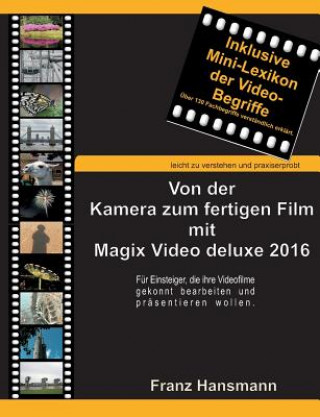 Książka Von der Kamera zum fertigen Film mit Magix Video deluxe 2016 Franz Hansmann