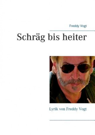 Kniha Schrag bis heiter Freddy Vogt