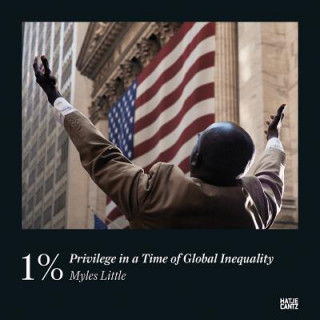 Carte 1% Privilege in a Time of Global Inequality Myles Little