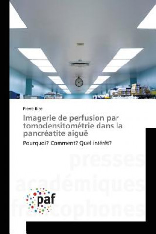 Kniha Imagerie de Perfusion Par Tomodensitometrie Dans La Pancreatite Aigue Bize-P