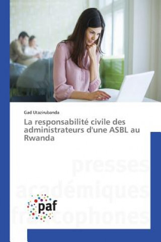 Carte La Responsabilite Civile Des Administrateurs d'Une Asbl Au Rwanda Utazirubanda-G